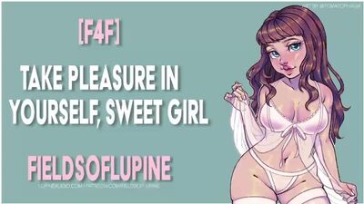 [F4F] Take Pleasure In Yourself, Sweet Girl [Erotic ASMR] [Gentle FDom]